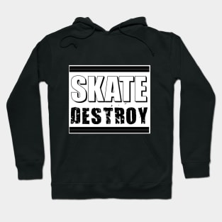 Skate Destroy Hoodie